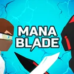 Mana Blade: Slaying Demons to Reclaim Vital World Energy